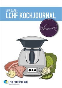 LOW CARB - LCHF Kochjournal Thermomix - Kostenloser PDF Download